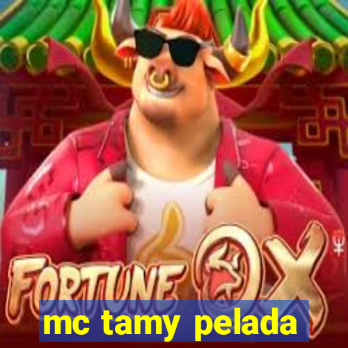 mc tamy pelada